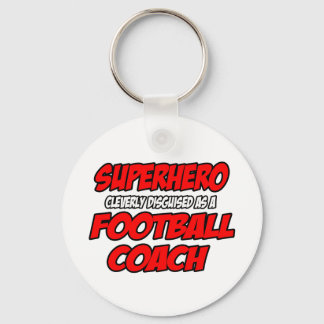 Superheld...Football Coach Schlüsselanhänger