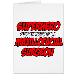 Superheld...Maxillofacial Chirurg