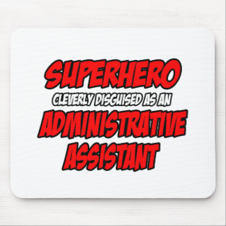 Superheld...Verwaltungsassistent Mousepad