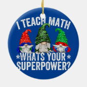 Superhelden Gnome für Frauen ich lehre, was Ihr Keramik Ornament (Hinten)