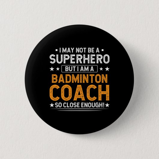 Superhero Badminton Coach Funny Badminton Coach Hu Button (Vorderseite)