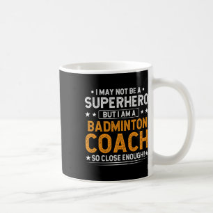 Superhero Badminton Coach Funny Badminton Coach Hu Kaffeetasse