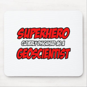 Superhero .. Geowissenschaftler Mousepad