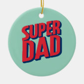 Superhero Vater Keramik Ornament (Vorne)