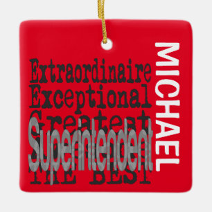 Superintendent Extraordinaire CUSTOM Keramikornament