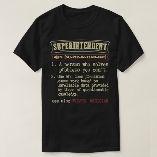 Superintendent Gift Funny Dictionary Definition T-Shirt (Design vorne)