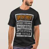 Superintendent, weil das Erfrieren von Wunderarbei T-Shirt (Vorderseite)