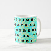 "SUPERIOR - EQUALATAAA" SCHADENFREUDE! KAFFEETASSE (VorderseiteRechts)