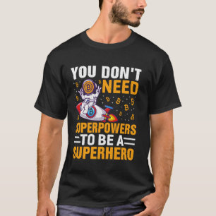 Supermacht Mining Bitcoins Nakamoto HODL Fiatgeld T-Shirt