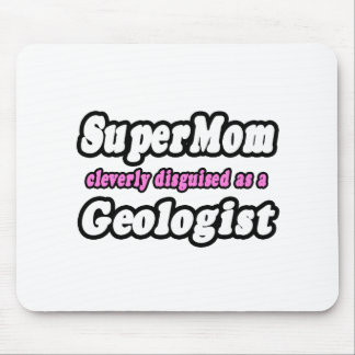 SuperMama.. Geologe Mousepad