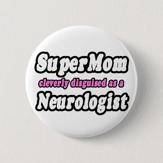SuperMama.. Neurologe Button (Vorderseite)
