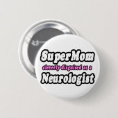 SuperMama.. Neurologe Button (Vorne & Hinten)