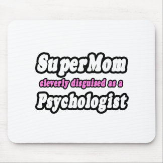 SuperMama.. Psychologe Mousepad