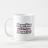 SuperMama.. Zahnarzt Kaffeetasse (Links)