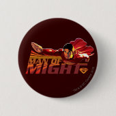 Superman Man of Might Button (Vorderseite)