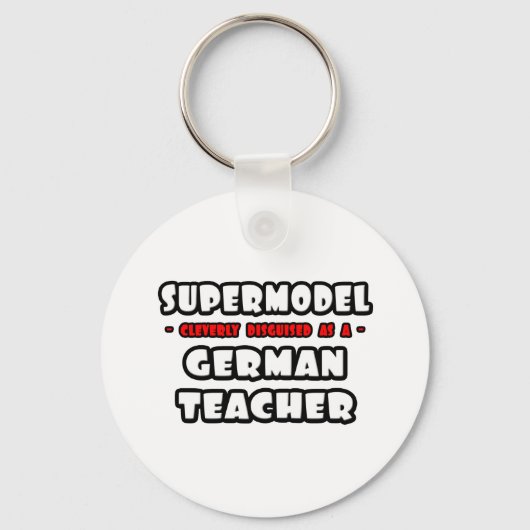 Supermodel .. Deutschlehrer Schlüsselanhänger (Vorderseite)