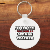 Supermodel .. Deutschlehrer Schlüsselanhänger (Vorderseite)