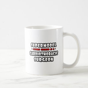 Supermodel .. Kardiothorakonchirurg Kaffeetasse