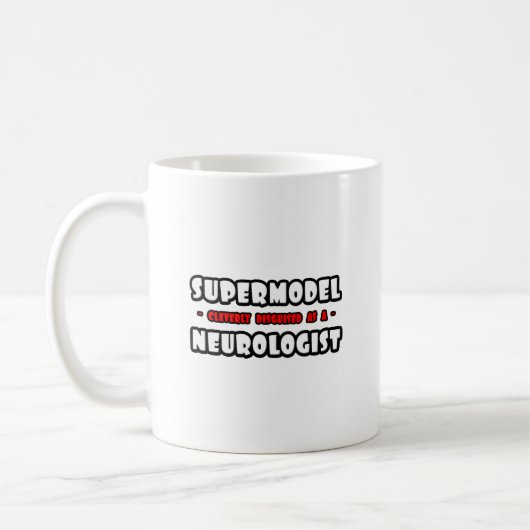 Supermodel .. Neurologe Kaffeetasse (Links)