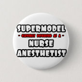 Supermodel .. Nurse Anästhesist Button (Vorderseite)