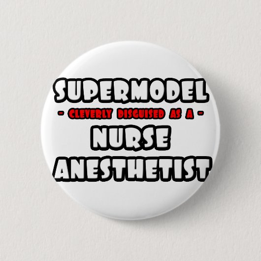 Supermodel .. Nurse Anästhesist Button (Vorderseite)