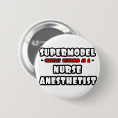 Supermodel .. Nurse Anästhesist Button (Vorne & Hinten)