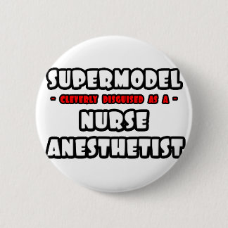 Supermodel .. Nurse Anästhesist Button