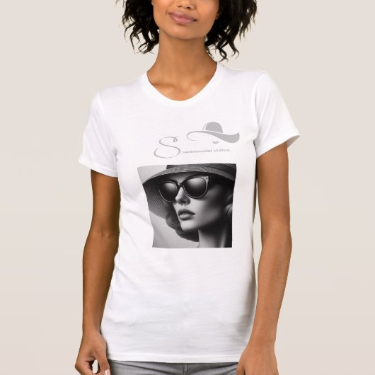 Supermodel status Tee, Woman, Proud, funny T-Shirt (Vorderseite)