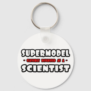 Supermodel .. Wissenschaftler Schlüsselanhänger
