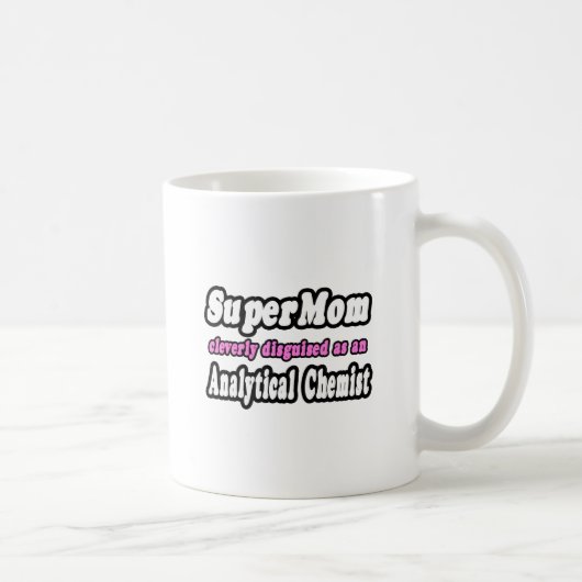 SuperMom.. Analytischer Chemist Kaffeetasse (Rechts)