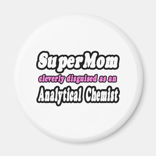 SuperMom.. Analytischer Chemist Magnet (Vorne)