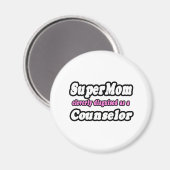 SuperMom...Counselor Magnet (Vorderseite/Rückseite)