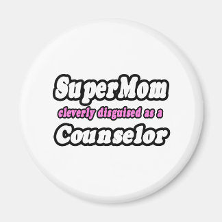 SuperMom...Counselor Magnet