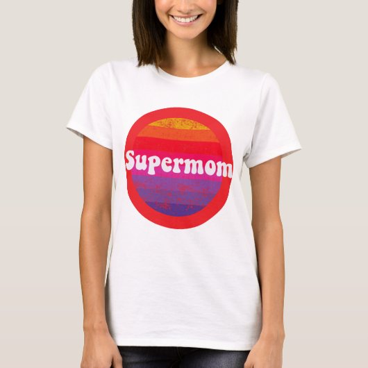 Supermom for best mother mothers day T-Shirt (Vorderseite)