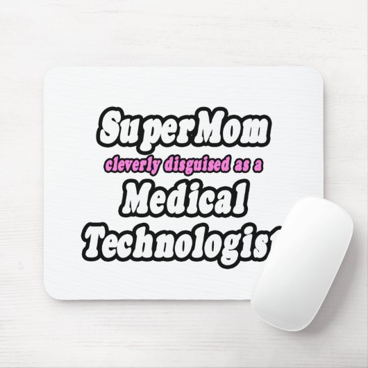 SuperMom.. Medizintechniker Mousepad (Mit Mouse)