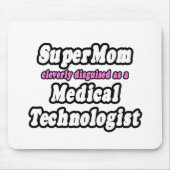 SuperMom.. Medizintechniker Mousepad (Vorne)