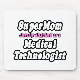 SuperMom.. Medizintechniker Mousepad