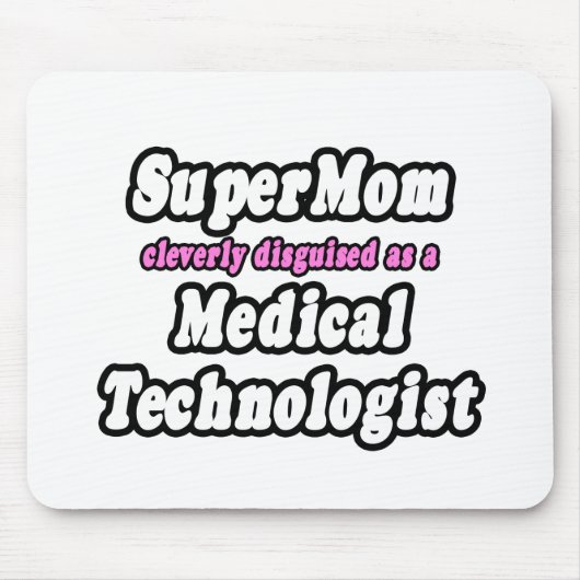 SuperMom.. Medizintechniker Mousepad (Vorne)
