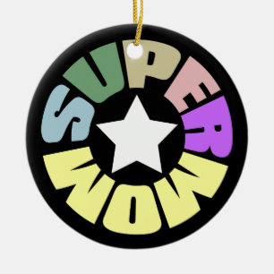 SuperMom: Meine Mutter ist mein Superheld Keramikornament