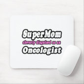 SuperMom.. Onkologe Mousepad (Mit Mouse)