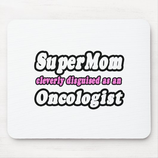 SuperMom.. Onkologe Mousepad (Vorne)