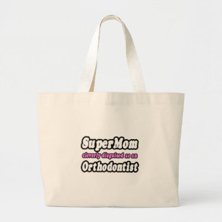SuperMom... Orthodontist Jumbo Stoffbeutel