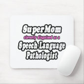 SuperMom...Speech-Language Pathologe Mousepad (Mit Mouse)