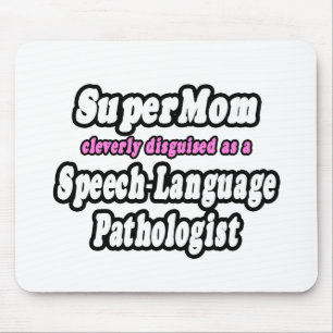 SuperMom...Speech-Language Pathologe Mousepad