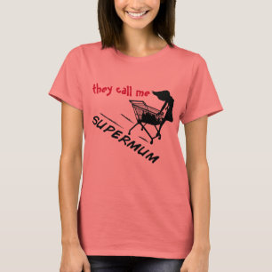 Supermum T - Shirt