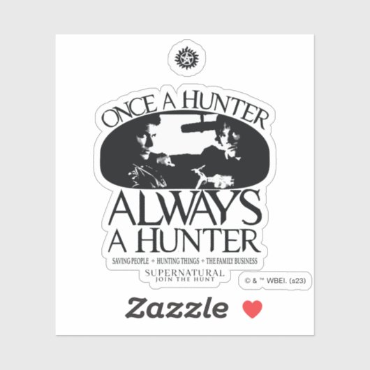 Supernatural "Once a Junter, Always a Hunter" Aufkleber (Blatt)