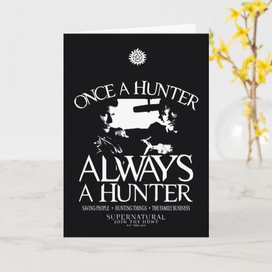 Supernatural "Once a Junter, Always a Hunter" Karte (Gelbe Blume)