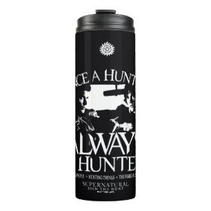 Supernatural "Once a Junter, Always a Hunter" Thermosbecher