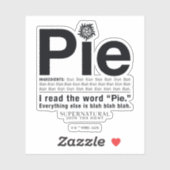 Supernatürliches "Pie"-Zitat Aufkleber (Blatt)