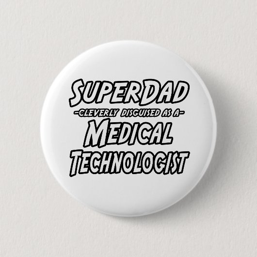 SuperPapa. Medizinischer Technologe Button (Vorderseite)